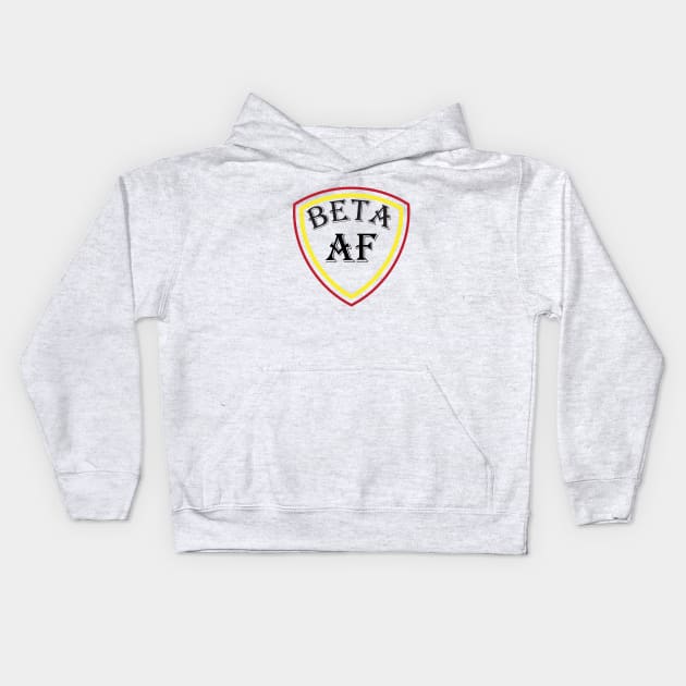 Beta AF Kids Hoodie by DavyG